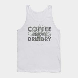 Coffee Before Druidry Mugs & More Tank Top